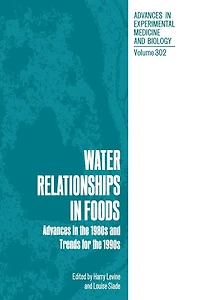 Water Relationships Foods: Advances the 1980s and Trends for 1990s