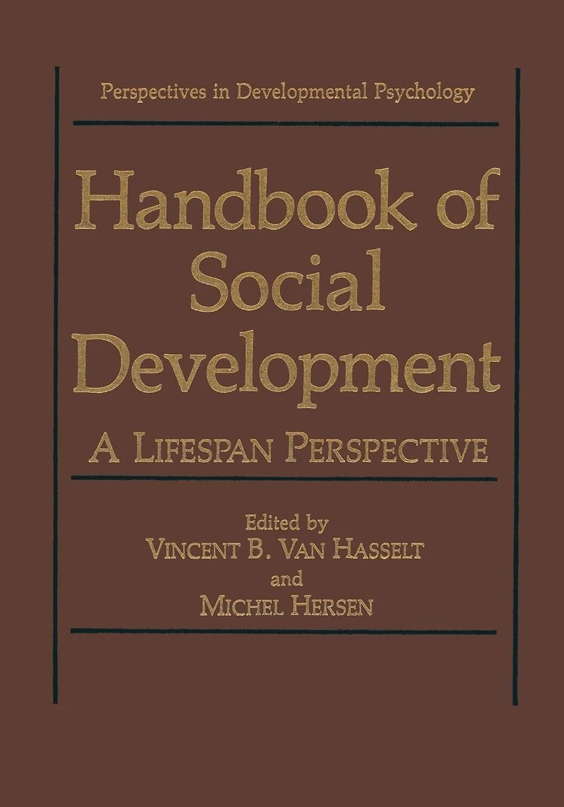 Handbook of Social Development: A Lifespan Perspective