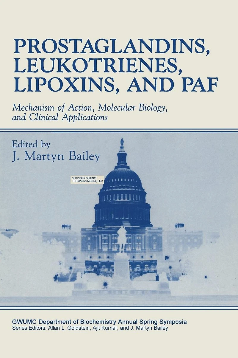Prostaglandins, Leukotrienes, Lipoxins, and PAF: Mechanism of Action, Molecular Biology, Clinical Applications