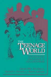 The Teenage World: Adolescents' Self-Image Ten Countries