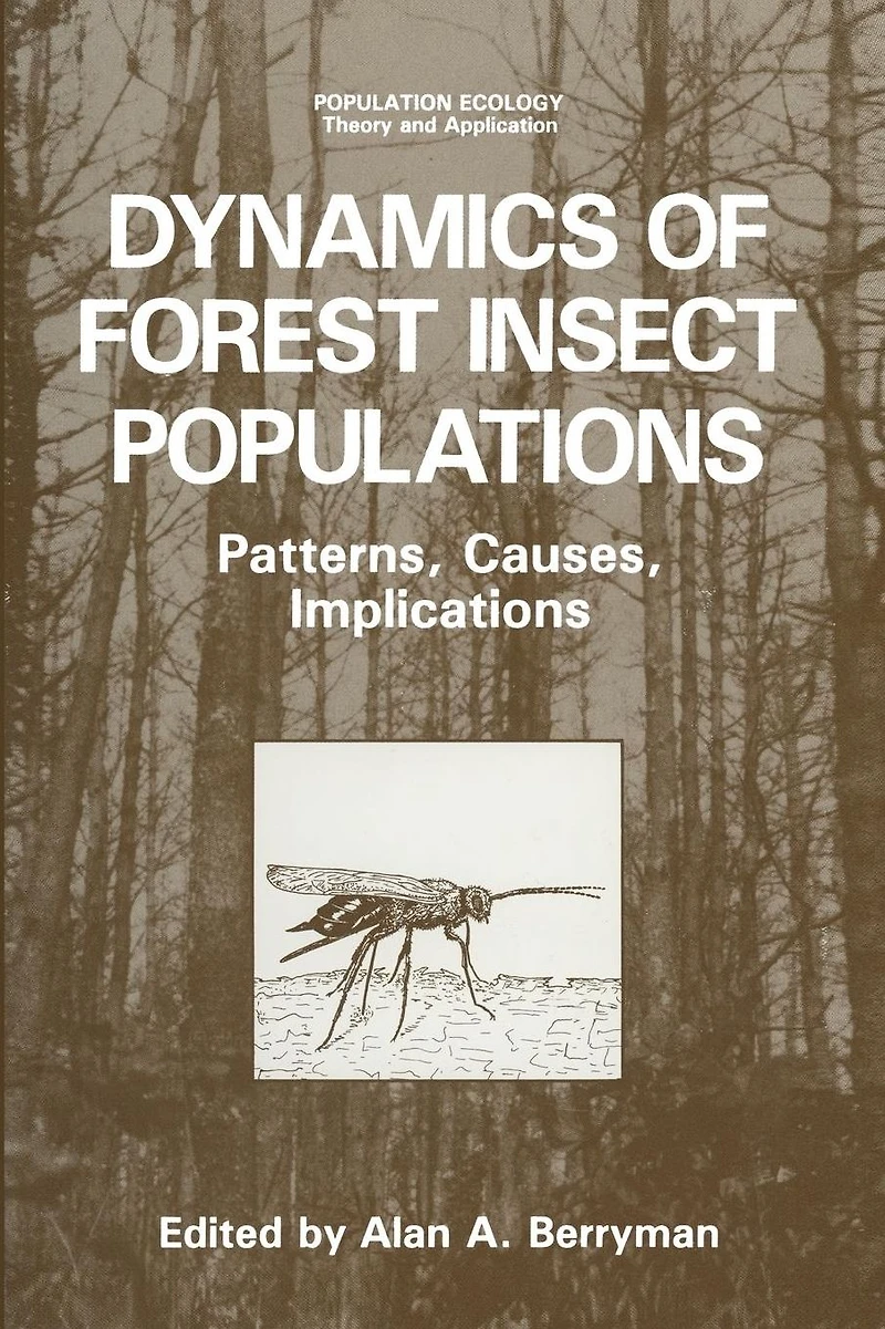 Dynamics of Forest Insect Populations: Patterns, Causes, Implications