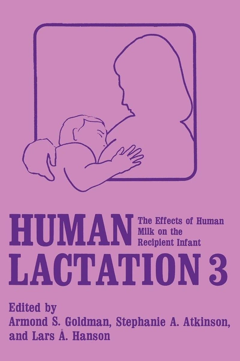 Human Lactation 3: the Effects of Milk on Recipient Infant