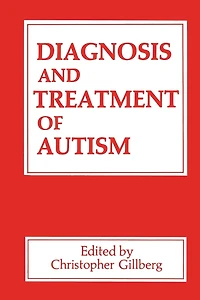 Diagnosis and Treatment of Autism
