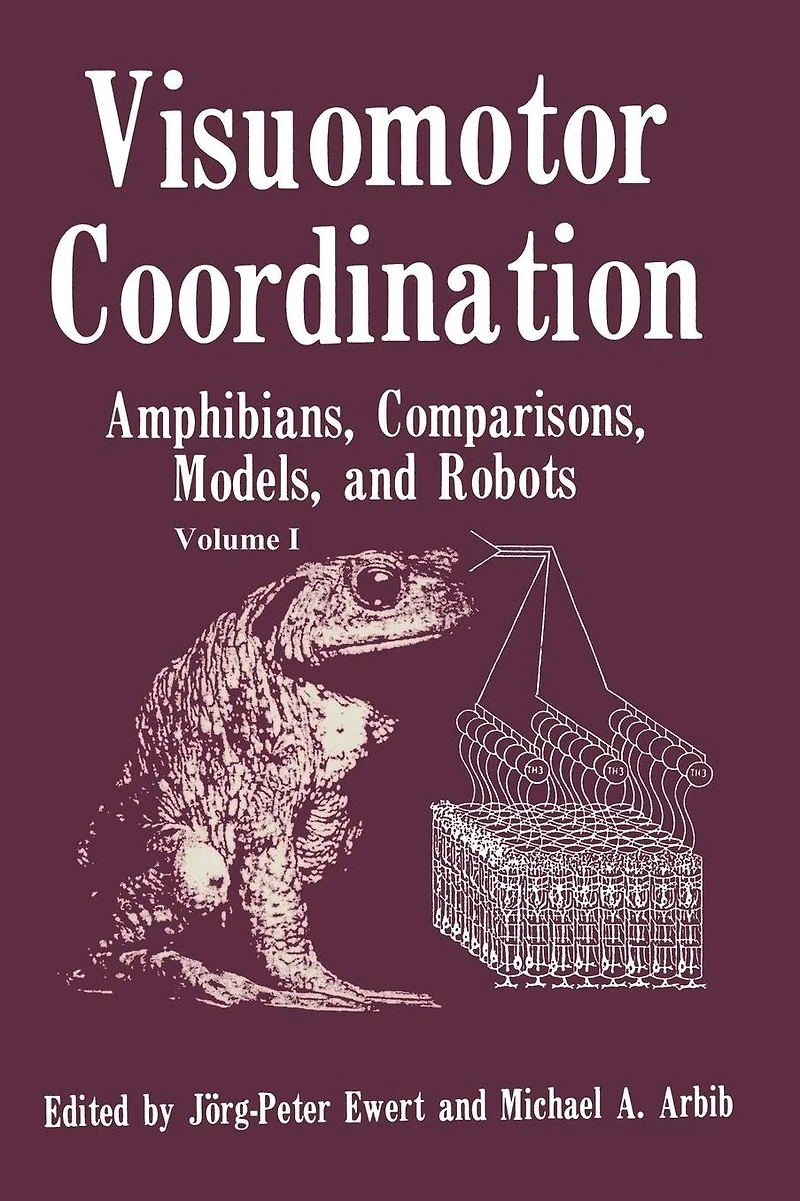 Visuomotor Coordination: Amphibians, Comparisons, Models, and Robots