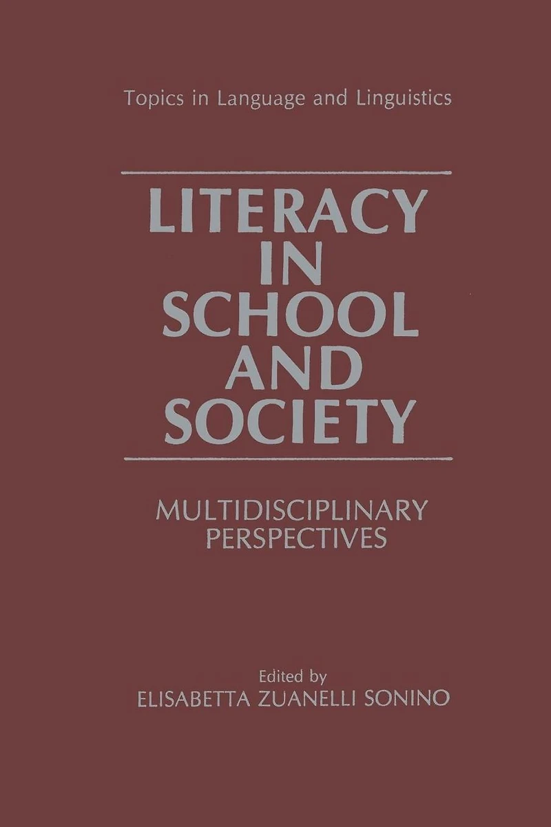 Literacy School and Society: Multidisciplinary Perspectives