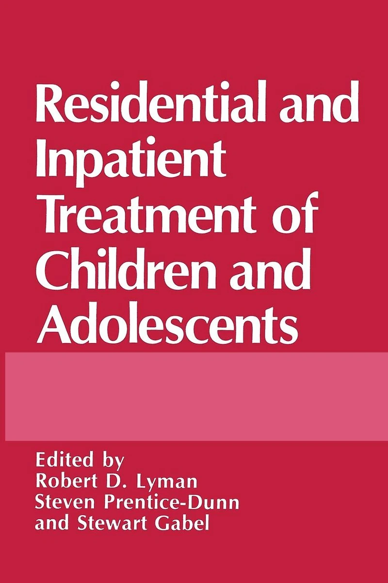 Residential and Inpatient Treatment of Children Adolescents