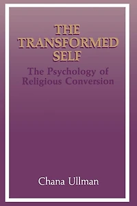 The Transformed Self: Psychology of Religious Conversion