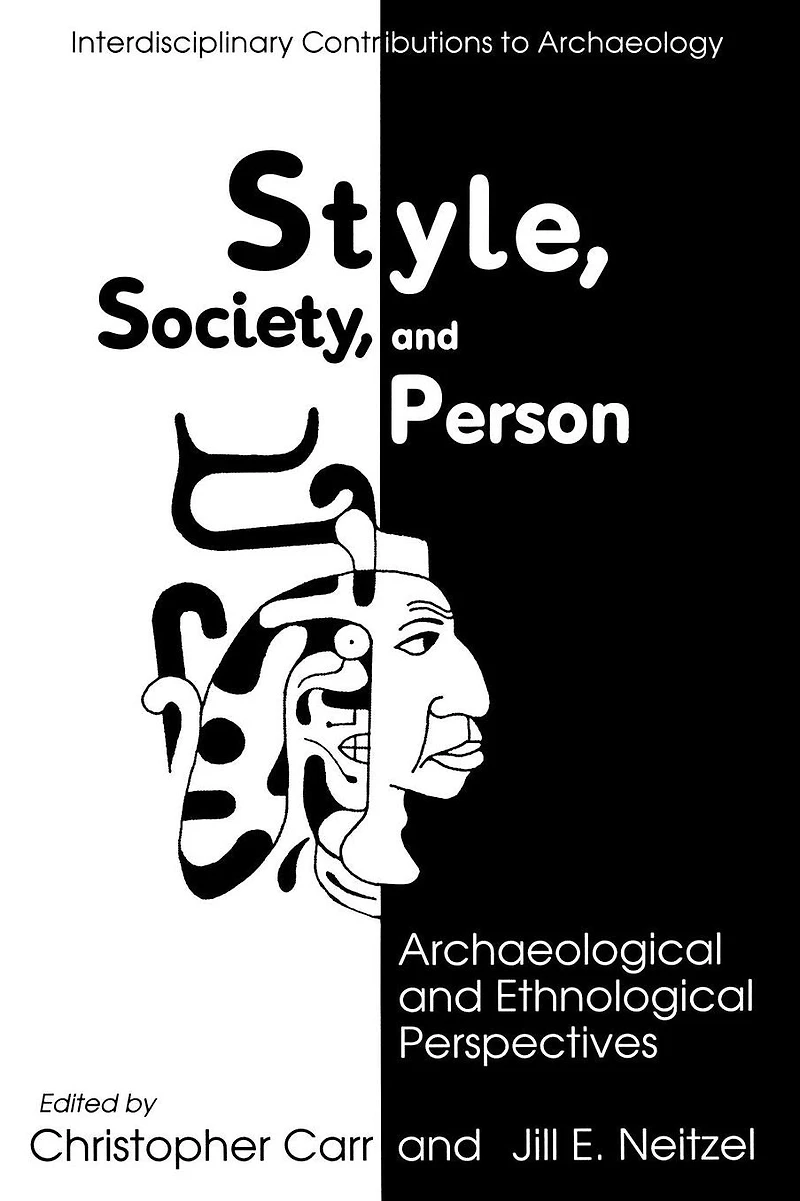 Style, Society, and Person: Archaeological Ethnological Perspectives