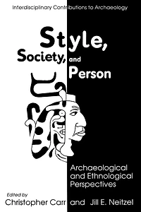 Style, Society, and Person: Archaeological Ethnological Perspectives