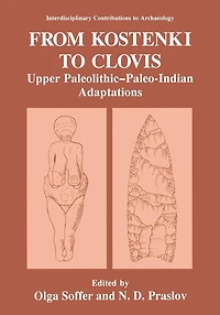 From Kostenki to Clovis: Upper Paleolithic-Paleo-Indian Adaptations