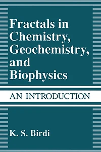 Fractals Chemistry, Geochemistry, and Biophysics: An Introduction
