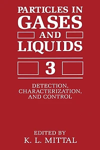 Particles Gases and Liquids 3: Detection, Characterization, Control