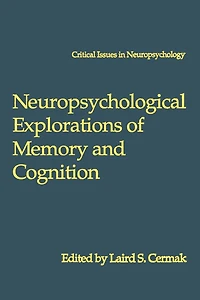 Neuropsychological Explorations of Memory and Cognition: Essay Honor Nelson Butters