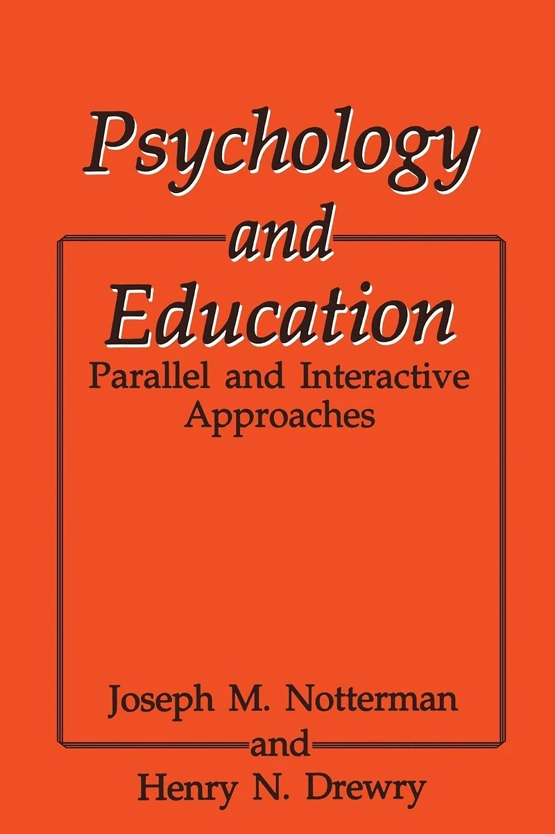 Psychology and Education: Parallel Interactive Approaches