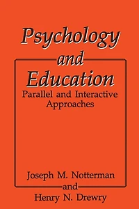 Psychology and Education: Parallel Interactive Approaches