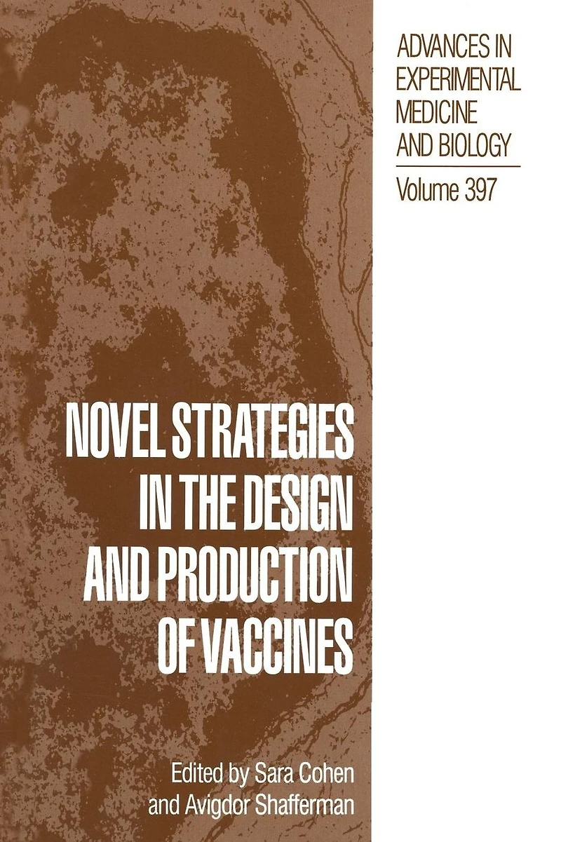 Novel Strategies the Design and Production of Vaccines