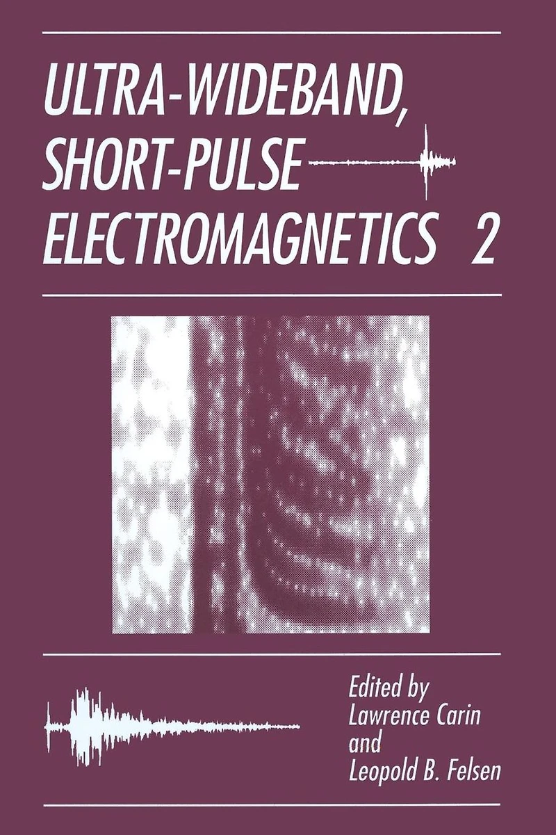 Ultra-Wideband, Short-Pulse Electromagnetics 2