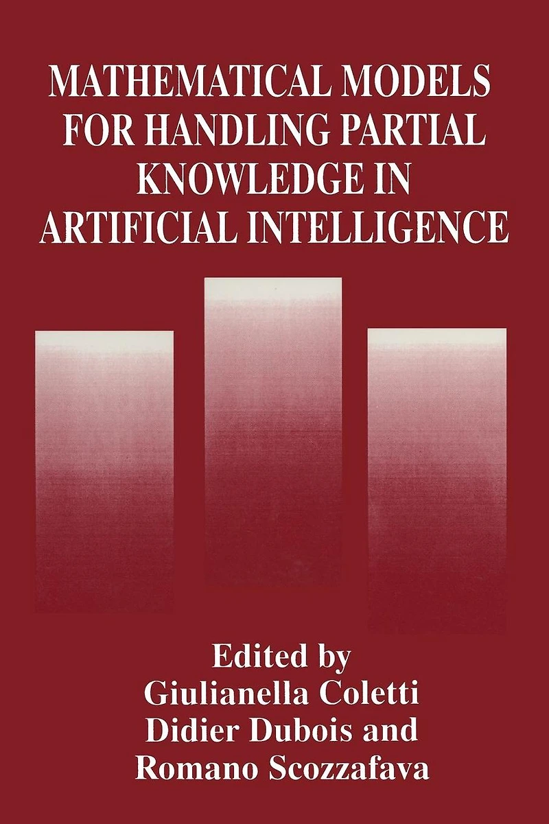Mathematical Models for Handling Partial Knowledge Artificial Intelligence