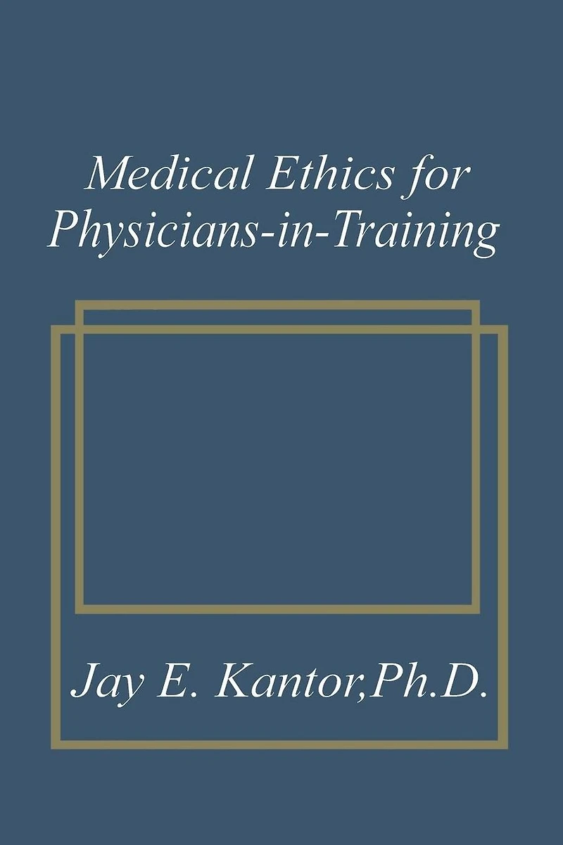 Medical Ethics for Physicians-in-Training