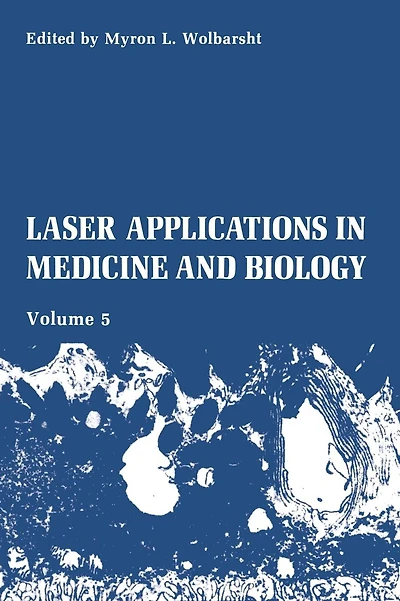 Laser Applications in Medicine and Biology: Volume 5