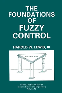 The Foundations of Fuzzy Control