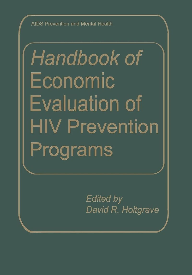 Handbook of Economic Evaluation HIV Prevention Programs