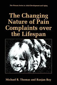 the Changing Nature of Pain Complaints over Lifespan
