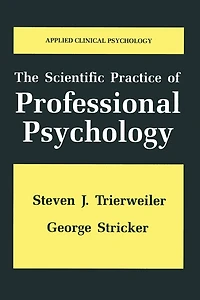 The Scientific Practice of Professional Psychology