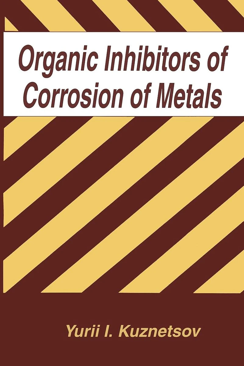 Organic Inhibitors of Corrosion Metals