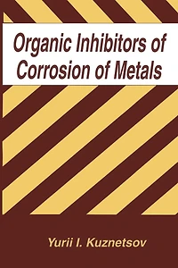Organic Inhibitors of Corrosion Metals
