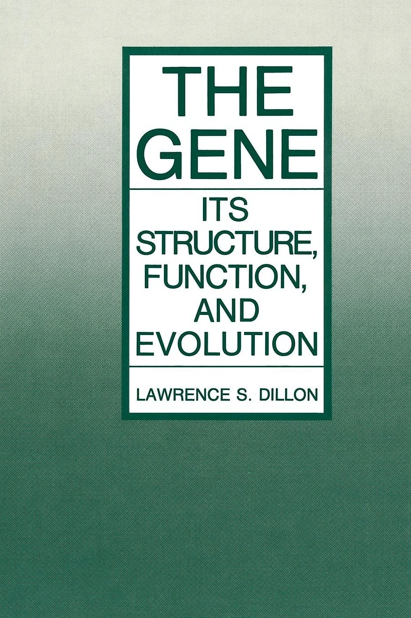 The Gene: Its Structure, Function, and Evolution