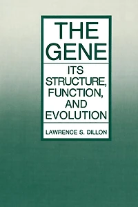 The Gene: Its Structure, Function, and Evolution