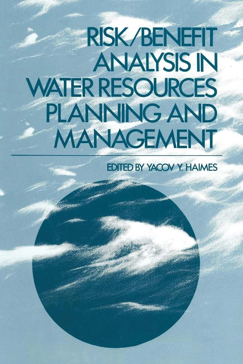 Risk/Benefit Analysis Water Resources Planning and Management