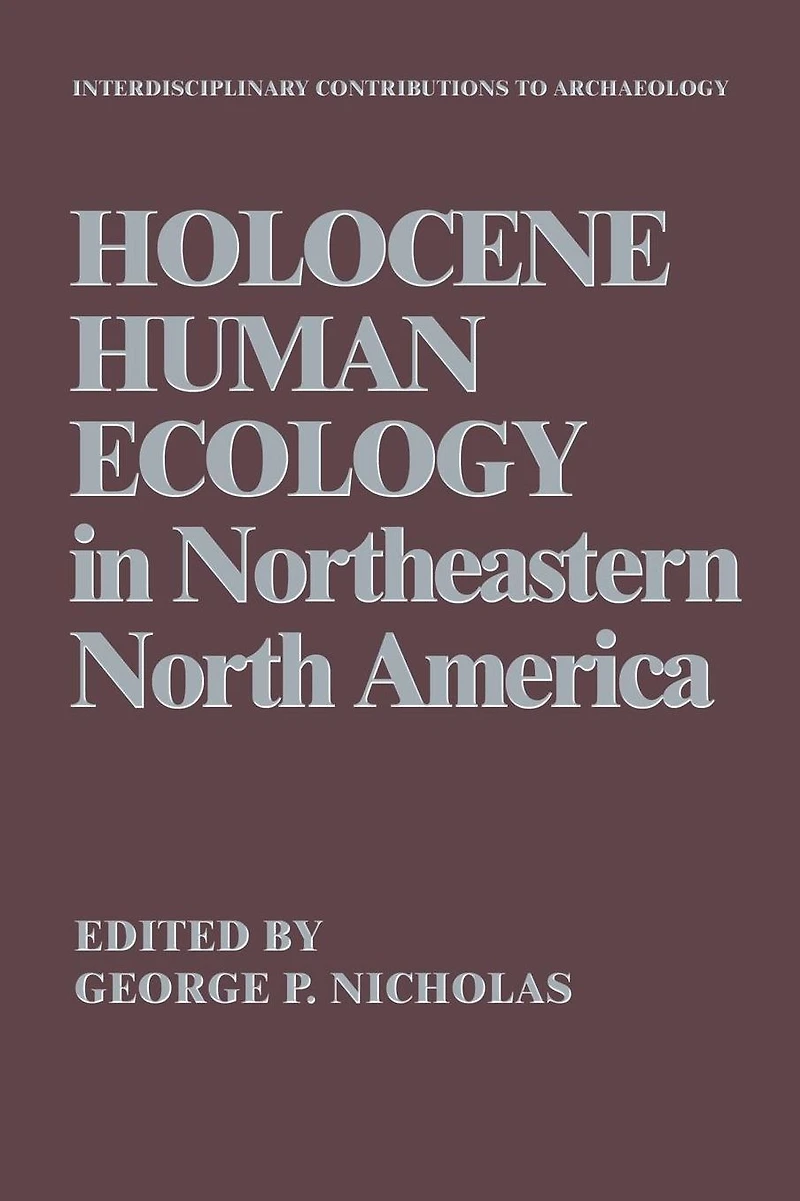 Holocene Human Ecology Northeastern North America