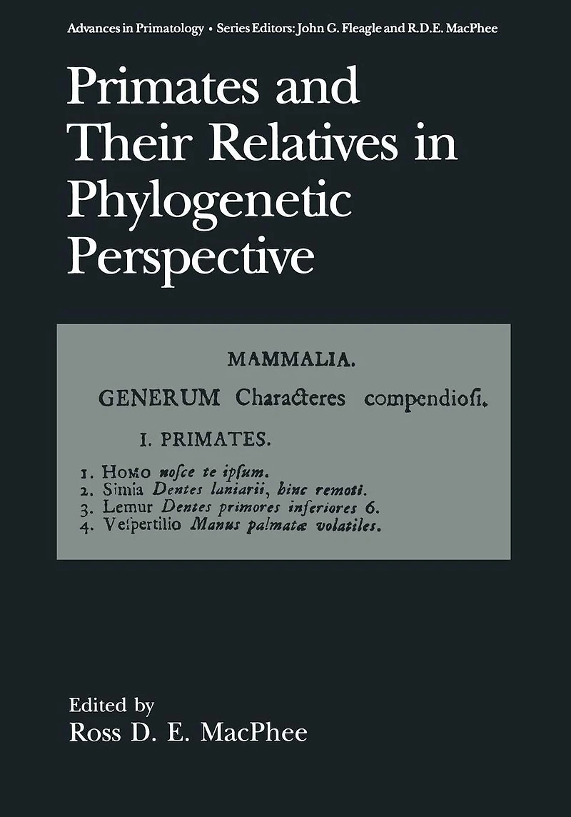Primates and Their Relatives Phylogenetic Perspective