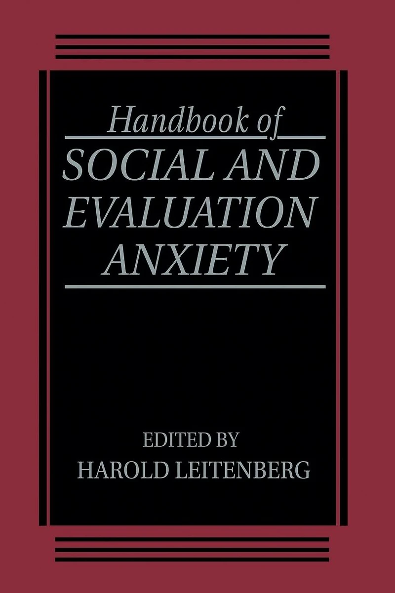 Handbook of Social and Evaluation Anxiety