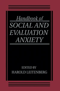 Handbook of Social and Evaluation Anxiety