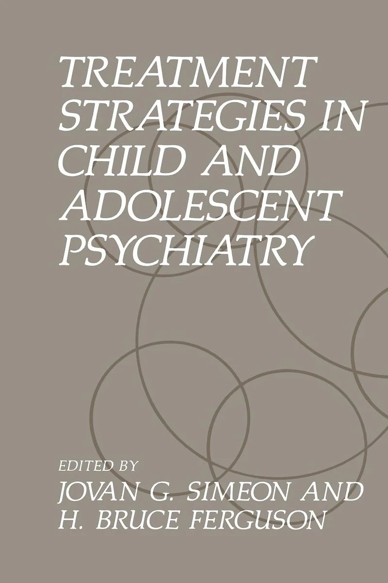 Treatment Strategies Child and Adolescent Psychiatry