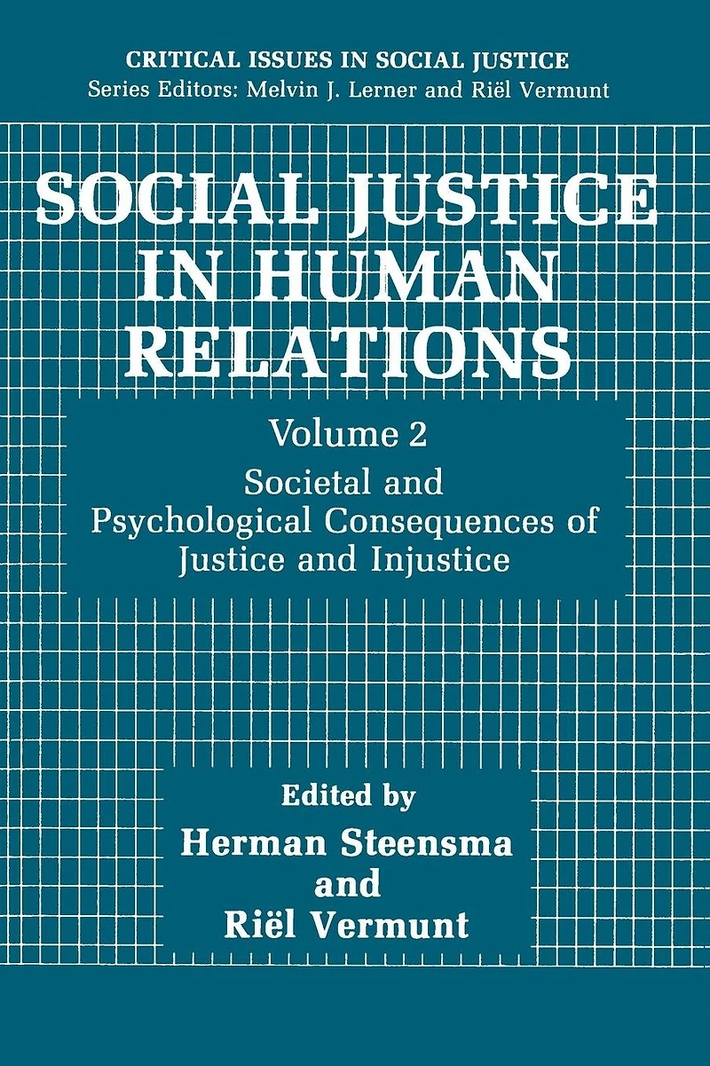 Social Justice Human Relations Volume 2: Societal and Psychological Consequences of Injustice