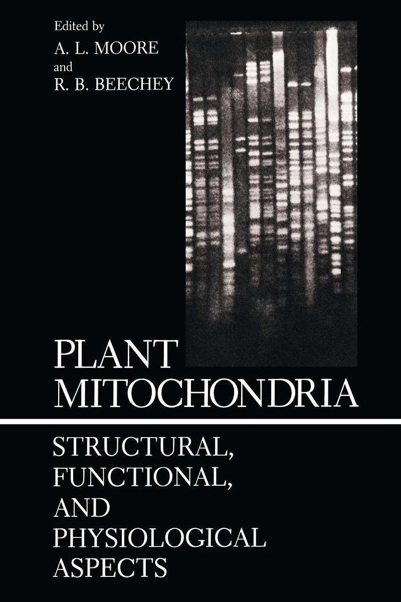 Plant Mitochondria: Structural, Functional, and Physiological Aspects