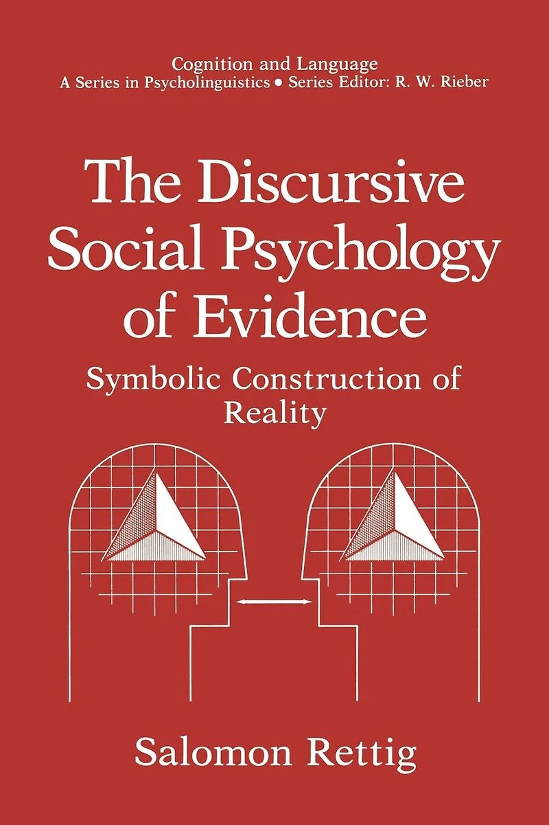 The Discursive Social Psychology of Evidence: Symbolic Construction Reality