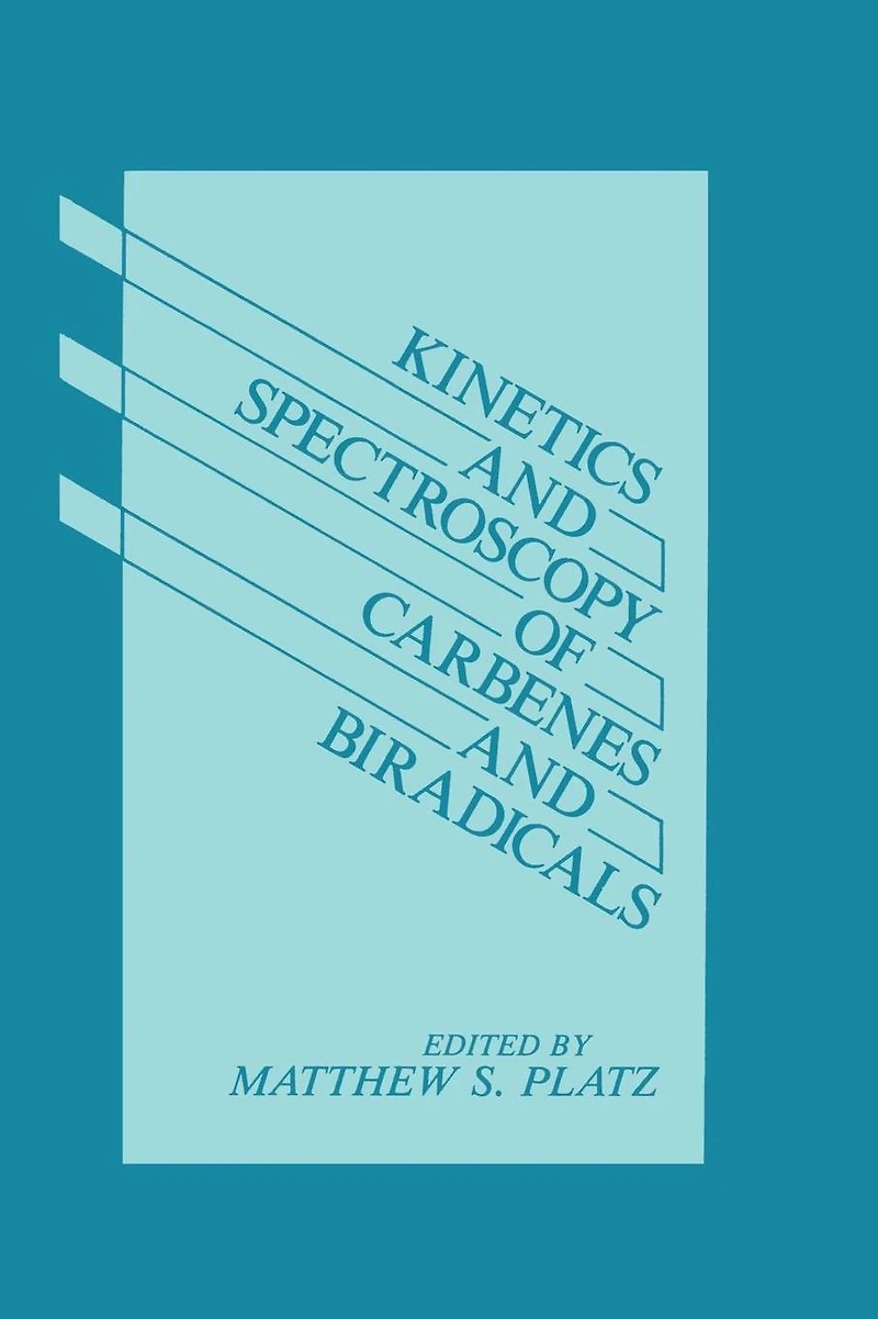 Kinetics and Spectroscopy of Carbenes Biradicals