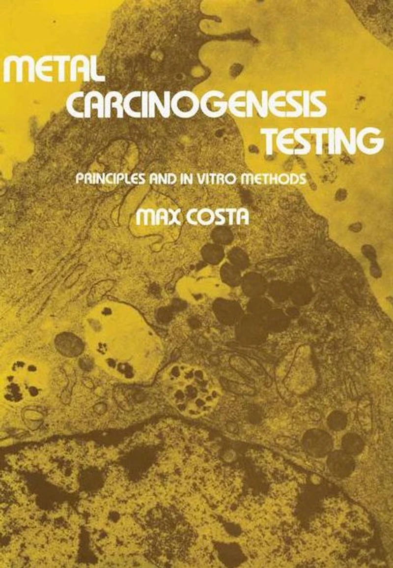 Metal Carcinogenesis Testing: Principles and Vitro Methods