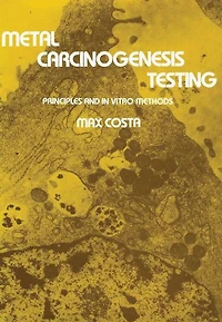 Metal Carcinogenesis Testing: Principles and Vitro Methods