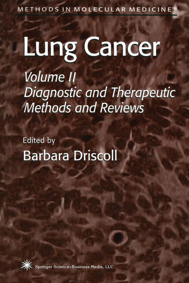 Lung Cancer: Volume 2: Diagnostic and Therapeutic Methods Reviews