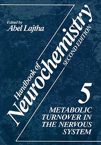 Handbook of Neurochemistry: Volume 5 Metabolic Turnover the Nervous System