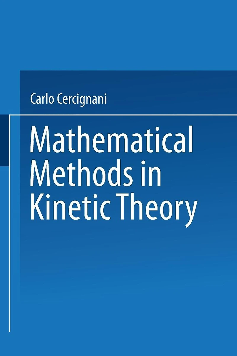 Mathematical Methods Kinetic Theory