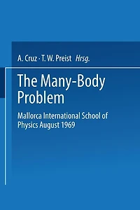 The Many-Body Problem: Mallorca International School of Physics August 1969
