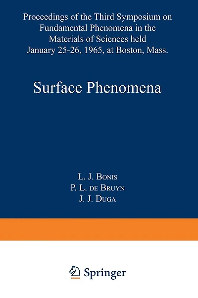 Surface Phenomena: Proceedings of the Third Symposium on Fundamental Phenomena in the Materials Sciences
