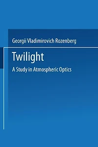 Twilight: A Study in Atmospheric Optics